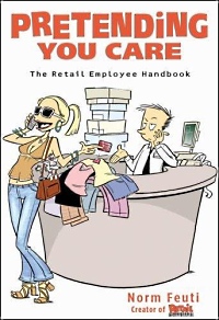 Pretending You Care: The Retail Employee Handbook