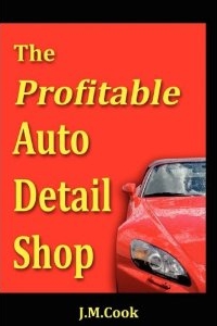 How to Start and Run a Successful Auto Detailing Business