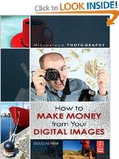 Microstock Photography: How to Make Money from Your Digital Images