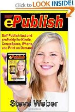 Self-Publish Fast and Profitably for Kindle, iPhone, CreateSpace and Print on Demand