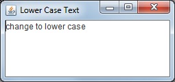 Change the Case of Text to lower case in Java